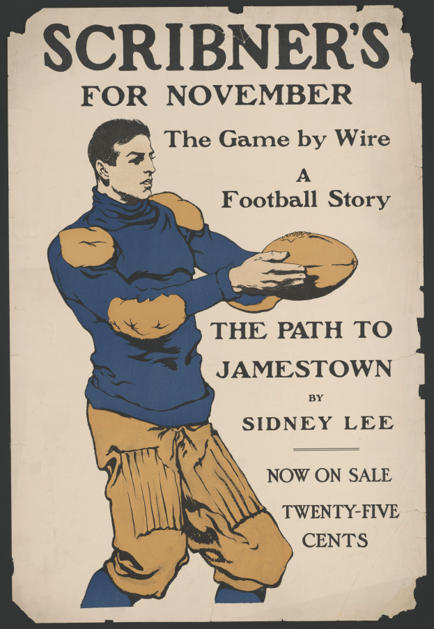 Eine Person mit entschlossener Miene, die einen Fußball hält und die Arme ausstreckt, auf einem Plakat, auf dem 'Scribner's for November: The Game by Wire Football Story' steht.